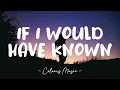 Download Lagu If I Would Have Known - Kyle Hume (Lyrics) 🎼