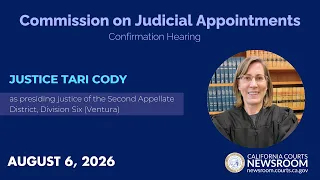 Commission on Judicial Appointments Justice Tari Cody
