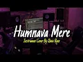 Download Lagu HUMNAVA MERE [ INSTRUMEN COVER ]