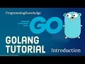 Go Tutorial Golang 1 - Introduction to Go Programming Language