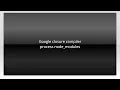 Google closure compiler process node - modules