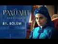 Payitaht Abdülhamid 51. Bölüm