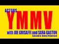 YMMV with Sara Gaston Joe Grisaffi Episode 6 Being Prepared Actors Your Mileage May Vary