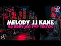 Download Lagu DJ MELODY JJ KANE V2 ADRY WG JEDAG JEDUG MENGKANE VIRAL TIKTOK MELODY JJ KANE V2 BY ADRY WG