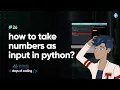 How to take numbers as input in python Tekie Byte