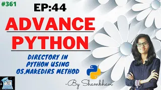 Advance python EP 44 directory in python using os makedirs method Oops python programming