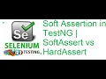 TestNG Class 7 Soft Assertion in TestNG SoftAssert vs HardAssert