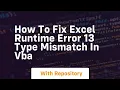 how to fix excel runtime error 13 type mismatch in vba