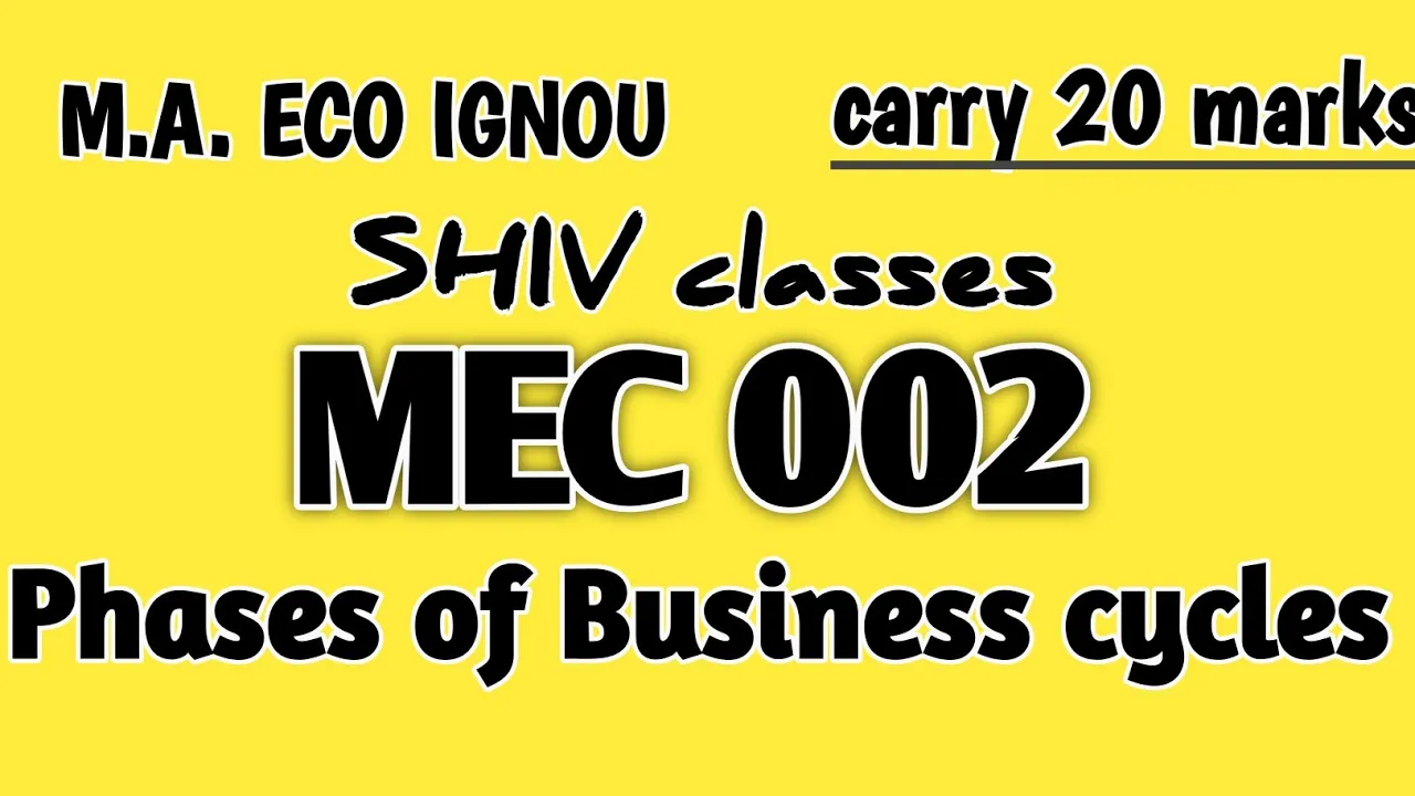 MEC 002||Phases of Business cycles||M.A. ECONOMICS IGNOU ||SHIV classes