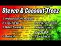 Steven \u0026 Coconut Treez Full Album ( Lagu-lagu pilihan )
