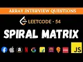 Spiral Matrix - Leetcode 54