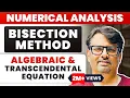 Bisection Method Numerical Methods Solution of Algebraic Transcendental Equation
