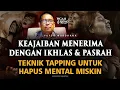 Download Lagu 💥TEKNIK TAPPING UNTUK MENDELETE MENTAL MISKIN