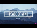 Download Lagu New West - Peace of mind (Lyrics)