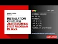 Installation of Eclipse and Executing First Program in Java Core Java Telugu Explained