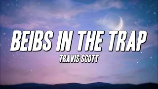 Travis Scott - beibs in the trap (Lyrics)