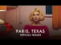 PARIS TEXAS UK trailer