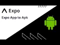 Convert an Expo App to Apk in React Native