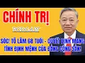 Lagu Ông Tô Lâm Ở Lại Hay Ra Đi? Quyết Định Định Hình Tương Lai Chính Trị Việt Nam | Phân Tích Chính Trị