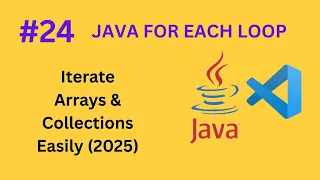 Java For-Each Loop Explained - Iterate Arrays Collections Easily 2025