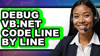 How to Debug Vb net Code Line by Line - Easy Guide