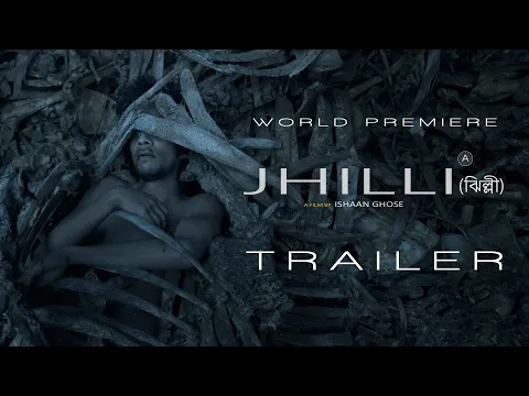Trailer - Jhilli (ঝিল্লী) | Ishaan Ghose | World Premiere | hoichoi