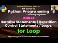 Python Programming - For Every Beginners Lecture-19 Iterative Statements Loops for loop