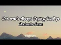 Lagu Morissette Amon - Someone's Always Saying Goodbye (Lyrics)
