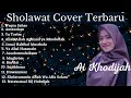 Download Lagu Sholawat Album Ai Khodijah || SHOLAWAT MERDU BIKIN HATI TENANG