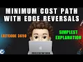 Minimum Cost Path with Edge Reversals Easiest Explanation Leetcode 3650 codestorywithMIK