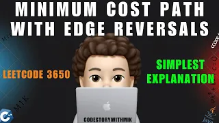 Minimum Cost Path with Edge Reversals Easiest Explanation Leetcode 3650 codestorywithMIK
