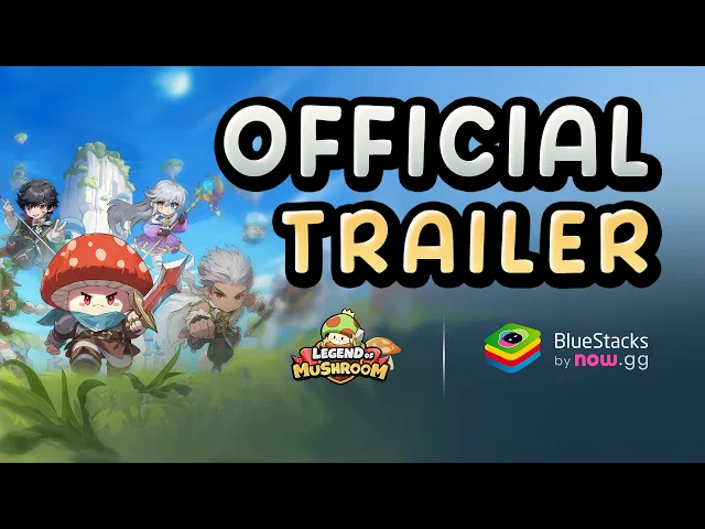 Legend of Mushroom | Official 4K Trailer | Play on BlueStacks
