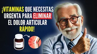 La 1 VITAMINA Oculta Que Elimina El Dolor De ARTICULACIONES (Nadie La Conoce)