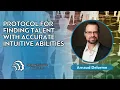 Protocol for Finding Talent with Accurate Intuitive Abilities Arnaud Delorme