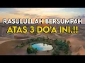 Download Lagu RASULULLAH BERSUMPAH BAHWA 3 DOA INI TIDAK AKAN DI TOLAK ALLAH