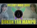 Lagu DJ BUKAN TAK MAMPU MELODY INDO LOGO BREAKFUNK FULL BASSS MIXTAPE TERBARU 2021