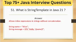 Top 75 Tricky Java Interview Questions What is StringTemplate in Java 21