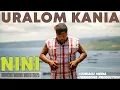 Download Lagu Nini (Official Music Video 2025) - Uralom Kania