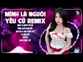 Download Lagu Mình Là Người Yêu Cũ Remix (Bản Hot TikTok) - Mashup 15in1 Remix - Nhạc Remix TikTok Triệu View 2025