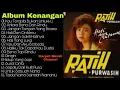 Ratih Purwasih Full Album Tanpa Iklan Jangan Tangan Yang Bicara Kau dan Aku Berbeda
