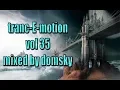 Download Lagu UPLIFTING TRANCE   tranc-E-motion vol 35   MIXED BY DOMSKY