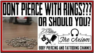 dont pierce with rings advantages and disadvantages to piercing with rings