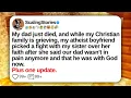 Lagu My Dad Just Died, and While My Christian Family Is Grieving, My Atheist Boyfriend | Reddit Updates