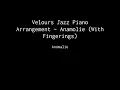 Velours Piano Arrangement - Anomalie (With Fingerings)