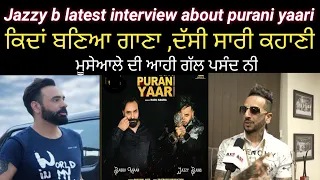 Jazzy b | Latest interview talking about Babbu Maan | Purani yaari |Harj Nagra | 2021