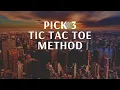 PICK 3 TIC TAC TOE METHOD