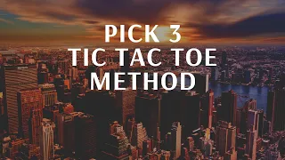 PICK 3 TIC TAC TOE METHOD