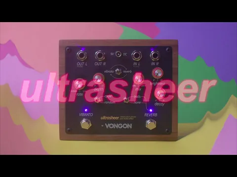 Vongon Ultrasheer Stereo Reverb + Vibrato | Delicious Audio