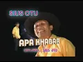 Download Lagu SIUS OTU - APA KHABAR