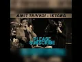 Iktara Unplugged - Amit Trivedi feat. Kavita Seth - MTV Unplugged